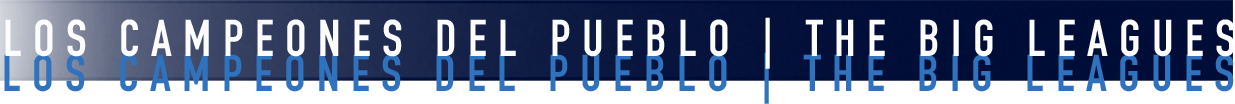 Los Campeones Del Pueblo | The Big Leagues